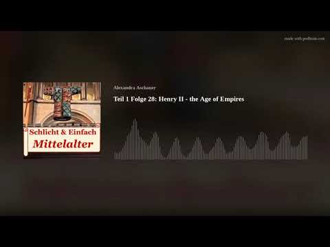 Teil 1 Folge 28: Henry II - the Age of Empires
