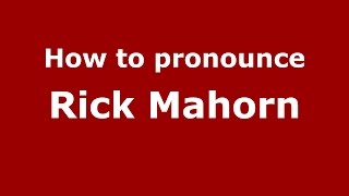 How to pronounce Rick Mahorn