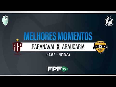 PARANAVAÍ 1X2 ARAUCÁRIA | MELHORES MOMENTOS | SEGUNDONA SANEPAR 2026 | RODADA 1