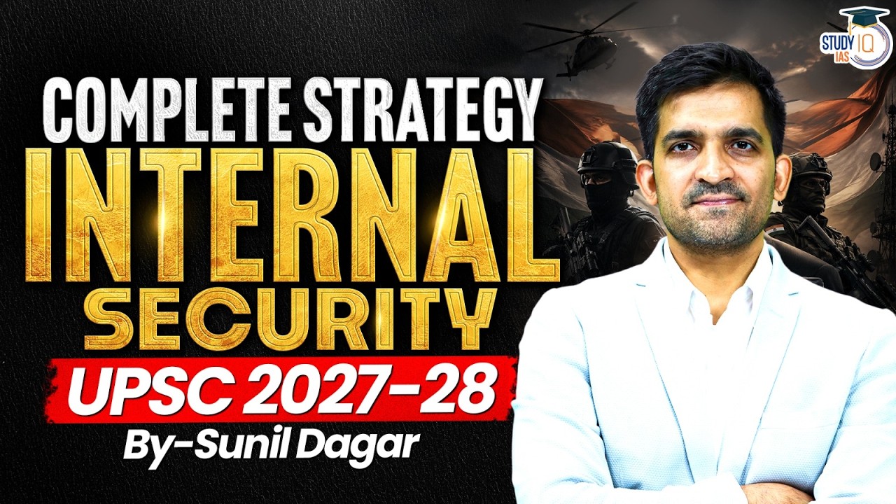 Master Internal Security for UPSC | Complete Roadmap for 2027 & 2028 | StudyIQ IAS