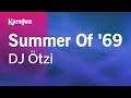 Summer of '69 - DJ Ötzi | Karaoke Version | KaraFun
