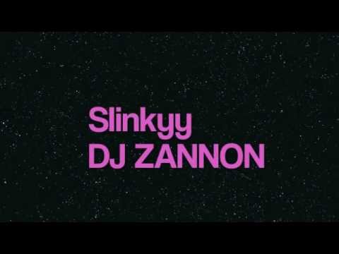 Slinkyy - DJ ZANNON Megamix
