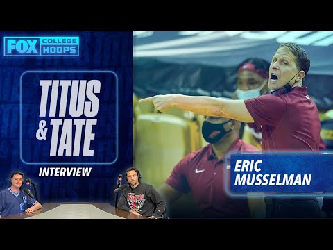 Arkansas head coach Eric Musselman previews upcoming tournament run | Titus & Tate