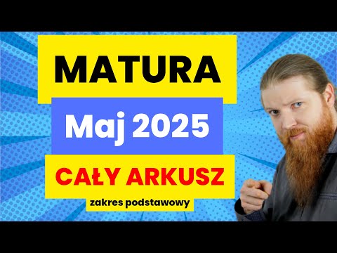 MATURA MATEMATYKA PODSTAWA arkusz MAJ 2025 wszystkie zadania