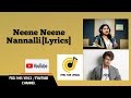 Neene Neene Nannalli (Lyrics)| Bahaddur| Dhruva Sarja| V.Harikrishna| Feel the lyrics Kannada|