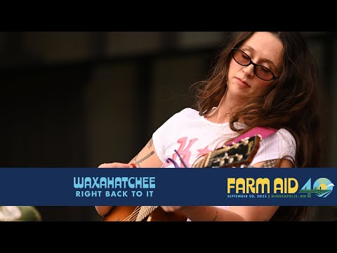 Waxahatchee – Right Back to It (Live at Farm Aid 40)