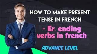 -Er ending verbs in french