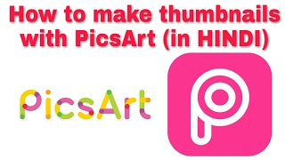 How to make YouTube thumbnails in PICSART in (hindi) |