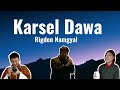 KARSEL DAWA Rigden Namgyal Lyrics YeshiLhendupFilms