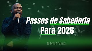 PASSOS DE SABEDORIA PARA 2026 - JACKSON MARQUES