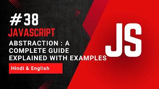 Abstraction in JavaScript | Explained with Examples | Hidden Logic Explained