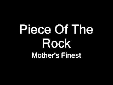 Piece Of The Rock - Mother's Finest