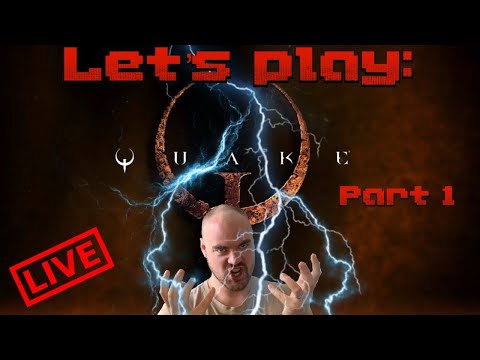 Let's Play: QUAKE Remastered | First time playing Quake! Part 1