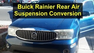 Suspension conversion, bad rear air suspension, leaking air, Buick RainIer - VOTD