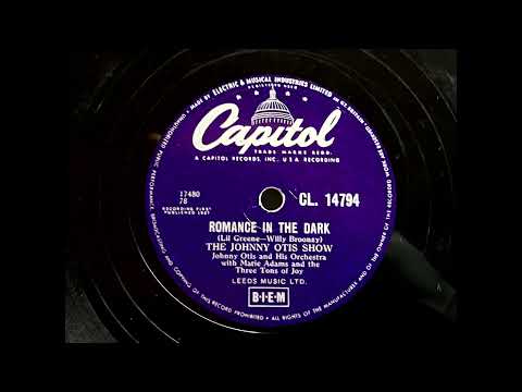 1957 JOHNNY OTIS SHOW feat. MARIE ADAMS and THREE TONS OF JOY - Romance In The Dark CAPITOL CL14794