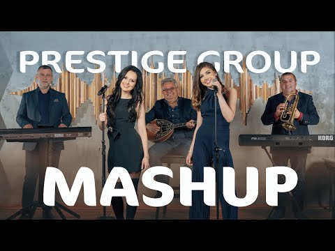 Prestige Group Music - Mashup Cover|Azis - Obicham Te|DesiSlava - Beli Noshti|Azis&Galena - A+G=VNL