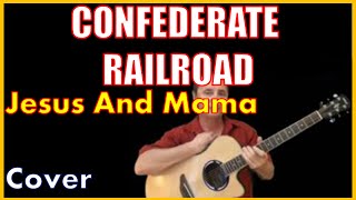 Jesus And Mama Acoustic Guitar Cover - Confederate Railroad