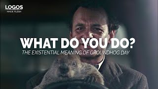 Life According to Groundhog Day - Logos Made Flesh