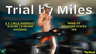 &quot;Trial by Miles&quot; | Road To Western States 100 | Some Work All Play Episode 2