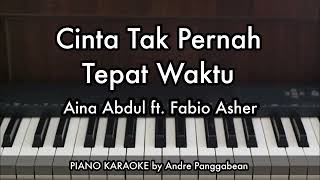 Download lagu Cinta Tak Pernah Tepat Waktu - Fabio Asher ft. Aina Abdul | Piano Karaoke by Andre Panggabean mp3