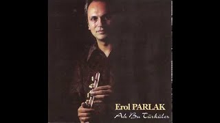 Erol Parlak -  Ağla Sazım  (Official Audio)