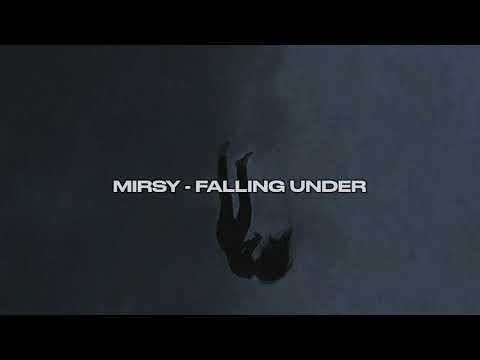 MIRSY - FALLING UNDER (BIMYO REMIX)