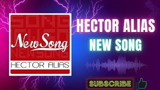 Hector Alias – New Song (A1) (2006)