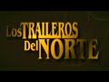 Los Traileros  - Las Enchiladas