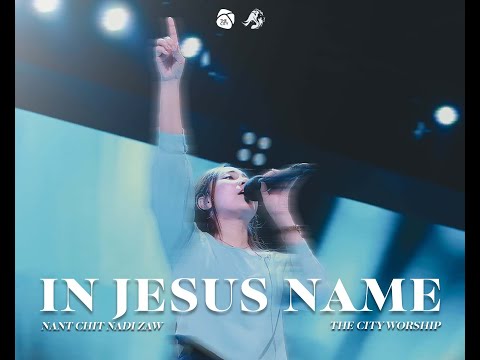 In Jesus' Name | Nant Chit Nadi Zaw | Composers | Darlene Zschech, Israel Houghton