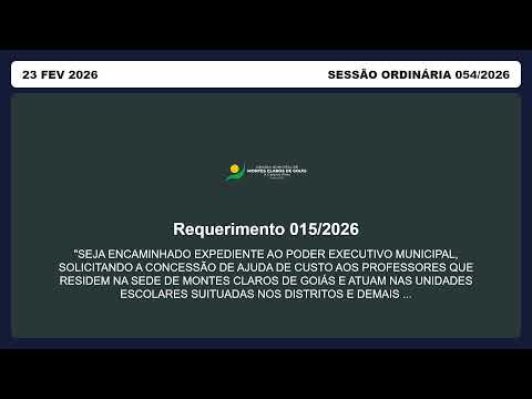 054ª Sessão Ordinária da 15ª Legislatura da Câmara Municipal de Montes Claros de Goiás - 23/02/2026