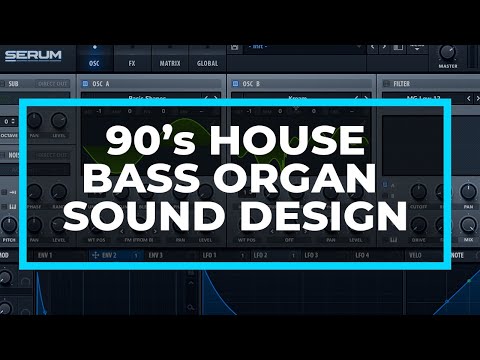 How to Make a 90's House M1 Style Bass Organ in Serum