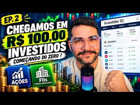 CHEGAMOS EM R$ 100,00 INVESTIDOS DO PROJETO | COMEÇANDO DO ZERO #02