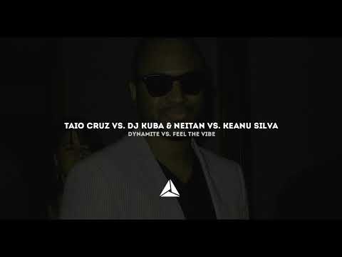 Taio Cruz vs. DJ KUBA & NEITAN vs. Keanu Silva - Dynamite vs. Feel The Vibe [AdinUnited VIP Mashup]