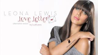 Leona Lewis - Love Letter - Alternative Version