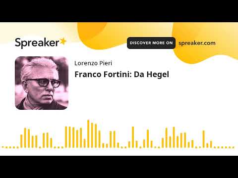 Franco Fortini: Da Hegel