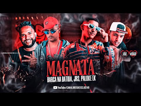 BARCA NA BATIDA, PALOK, JR3, MC LEKINHO LK - MAGNATA