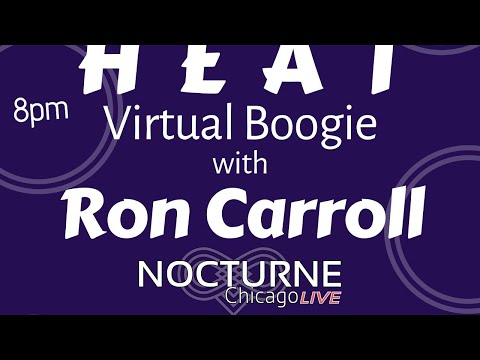 HEAT LIVE from Le Nocturne Chicago with Ron Carroll