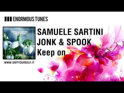 SAMUELE SARTINI & JONK & SPOOK - Keep on [Official]