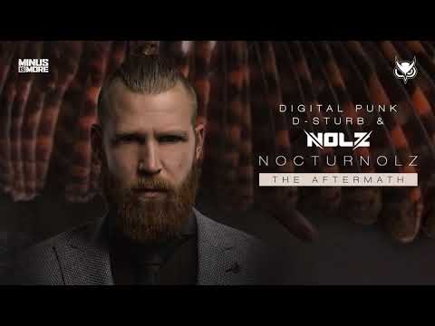 Nolz with Digital Punk & D Sturb - The Aftermath