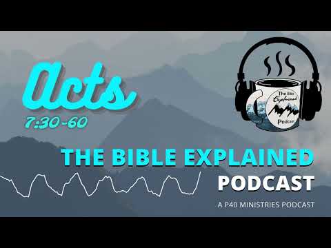 Acts 7:30-60 (From Christ) - Stephen is Martyred