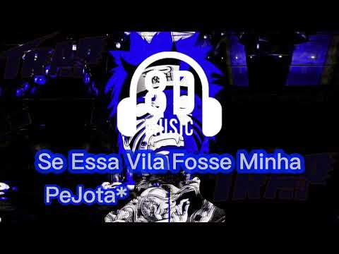 SE ESSA VILA FOSSE MINHA - RENEGADO TRAP NARUTO - 8D ÁUDIO