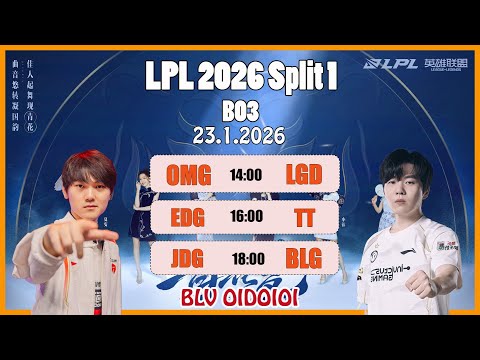 🔥Trực Tiếp Giải Đấu LPL 2026 Split 1: OMG vs LGD | TT vs EDG (Bo3)   - BLV OIDOIOI