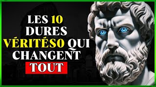 10 DURES VÉRITÉS DU STOÏCISME QUI VONT TRANSFORMER VOTRE VIE