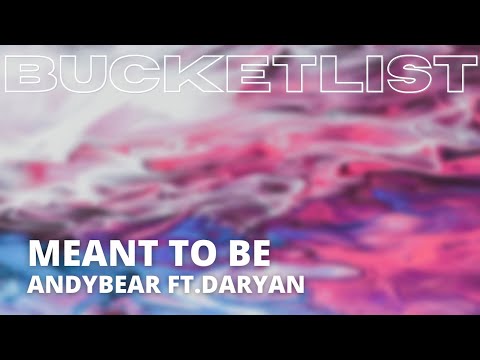 AndyBear ft. Daryan - Meant To Be | WAREHOUSE BUCKETLIST