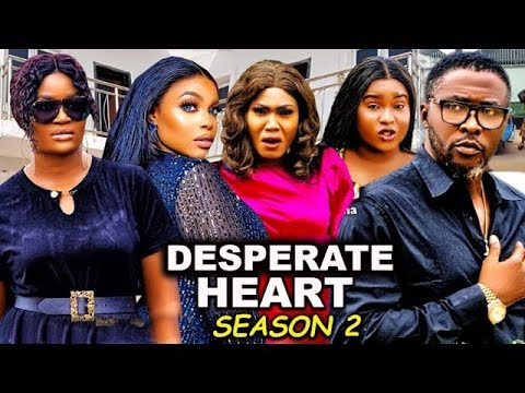 THE DESPERATE HEARTS SEASON 1&2 - NEW TRENDING CHIZZY ALICHI /GEORGINA IBEH MOVIE 2021