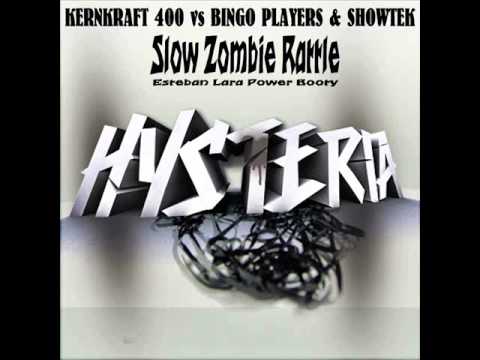 Kernkarft 400 vs. Bingo Players & Showtek - Slow Zombie Rattle (Esteban Lara Power Bootleg)