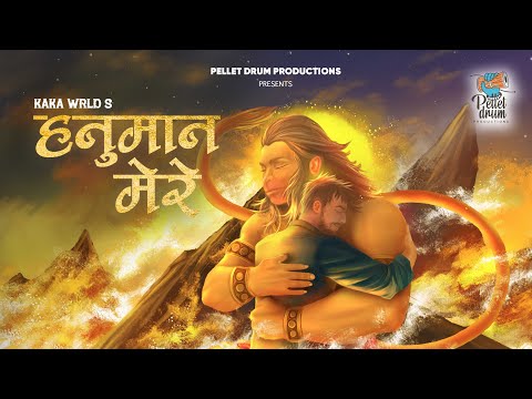 Kaka WRLD - Hanuman Mere | Official Video | Pellet Drum Productions