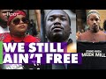 Meek Mill S Case Shows How The Criminal Justice System Fails Black People