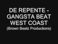 DE REPENTE - GANGSTA BEAT  WEST COAST INSTRUMENTAL