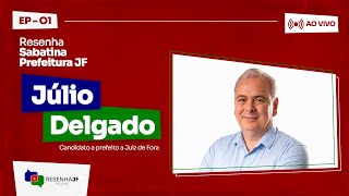 Sabatina Candidatos | Prefeitura Juiz de Fora | Júlio Delgado PARTE 1